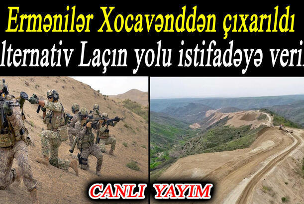Ermənilər Xocavənddən çıxarıldı - Alternativ Laçın yolu istifadəyə verilir - (SƏS TV - CANLI)