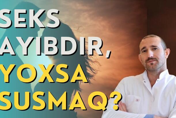 Seks ayıbdır, yoxsa susmaq? (SƏS TV - CANLI)