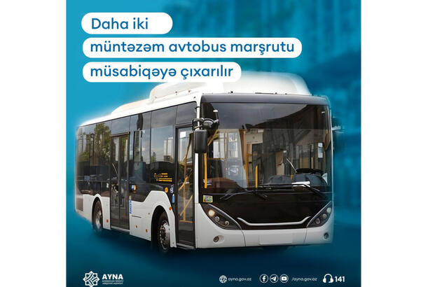 Daha iki müntəzəm avtobus marşrutu müsabiqəyə çıxarılır