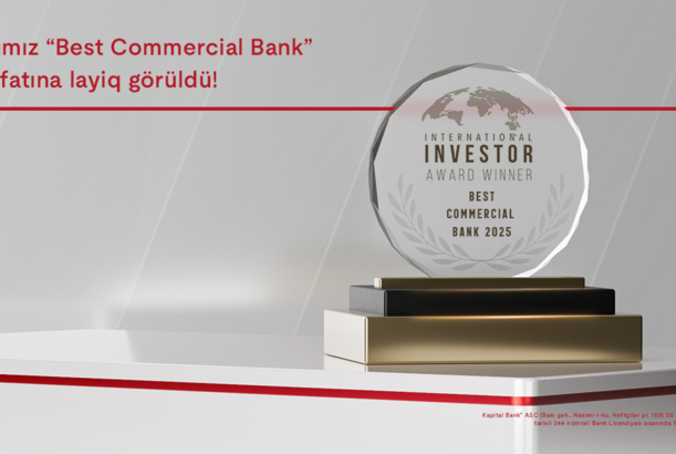 Kapital Bank “International investor” tərəfindən daha bir mükafata layiq görüldü: “Ən yaxşı kommersiya bankı 2025”