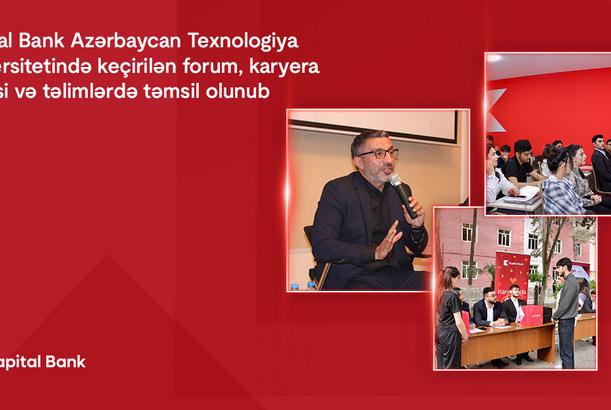 Kapital Bank ATU-da keçirilən forum, karyera sərgisi və təlimlərdə təmsil olunub