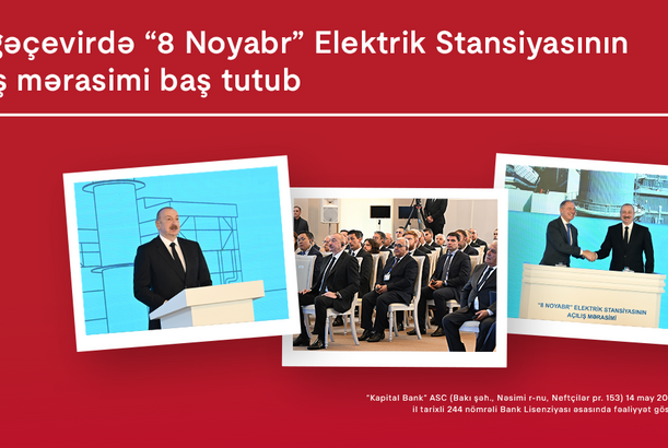 Mingəçevirdə “8 Noyabr” Elektrik Stansiyasının açılış mərasimi baş tutub