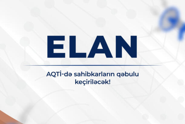 AQTİ-də sahibkarların qəbulu keçiriləcək