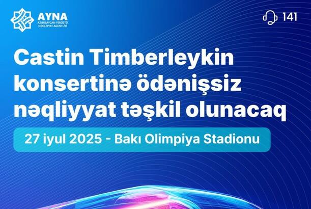 AYNA Castin Timberleykin konsertinə ödənişsiz avtobuslar təşkil edəcək