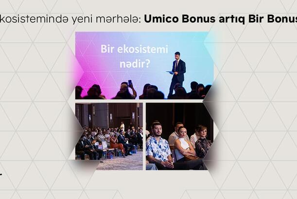 Bir ekosistemində yeni mərhələ: Umico Bonus artıq Bir Bonus oldu