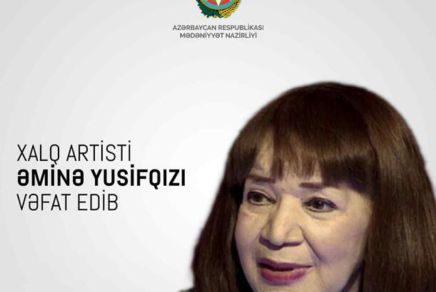 Nazirlik Əminə Yusifqızının vəfatı ilə bağlı nekroloq yaydı
