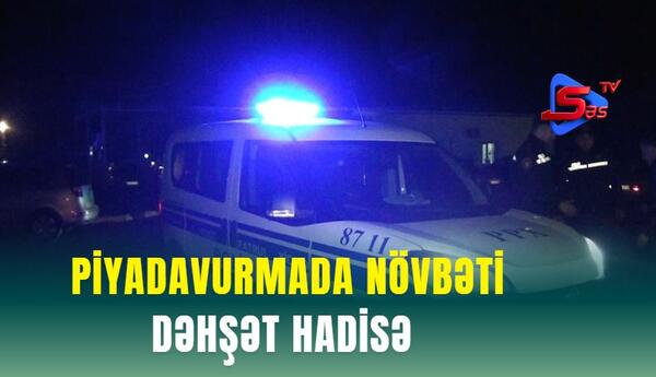 Piyadavurmada növbəti dəhşət hadisə