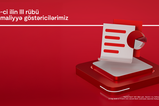 Kapital Bank 2025-ci ilin III rübü üzrə maliyyə nəticələrini elan edib