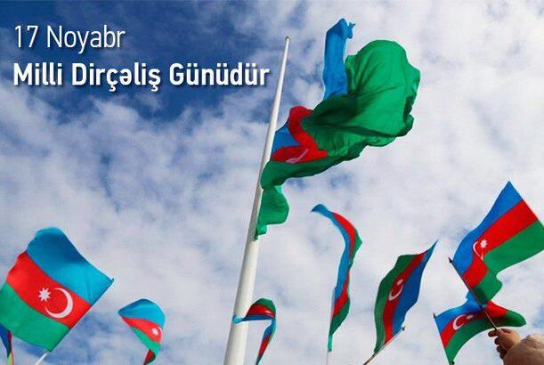 Azadlıq mübarizəsinin başlanğıcı-17 noyabr Milli Dirçəliş Günü - TƏHLİL