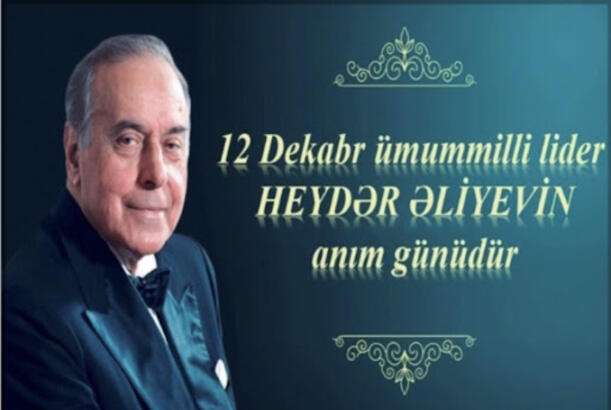 "Azərbaycanın gücü Heydər Əliyevin siyasətindən doğdu" - ŞƏRH EDİLDİ