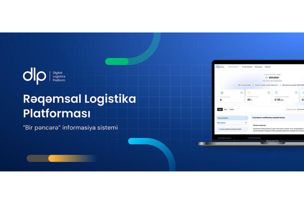 Azərbaycanda Rəqəmsal Logistika Platforması yaradılır