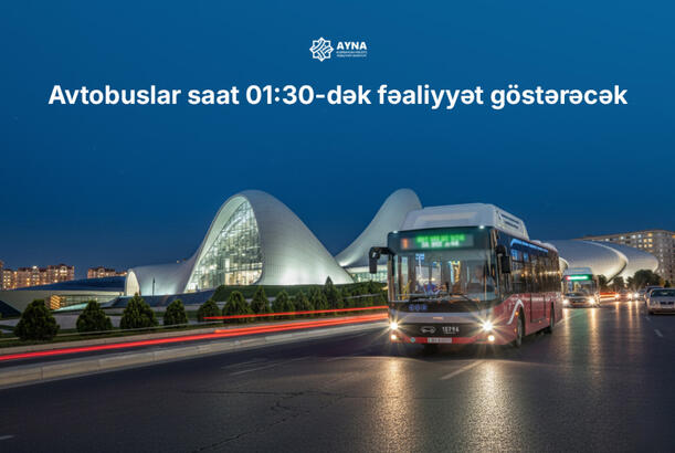 Yanvarın 1-də avtobuslar saat 01:30-dək fəaliyyət göstərəcək