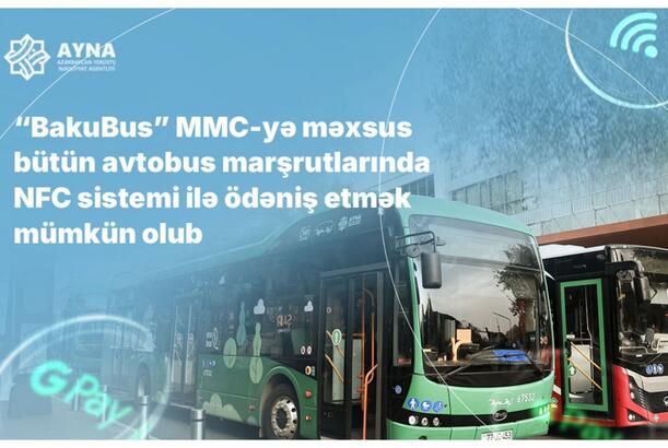 Bu gündən "BakuBus"ın bütün avtobuslarında NFC sistemi tətbiq edilir