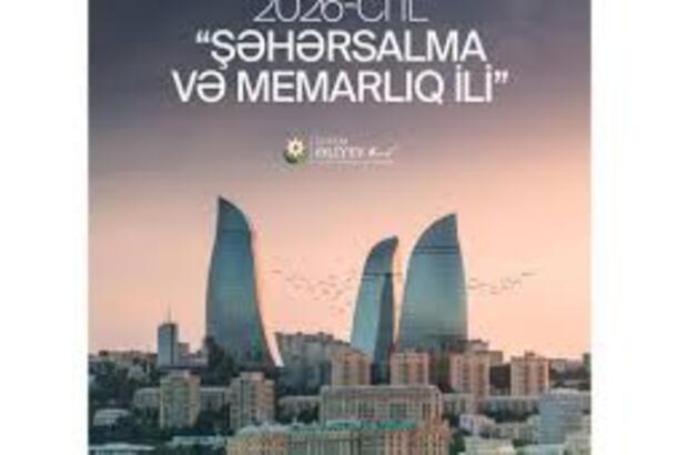 "Şəhərsalma və Memarlıq İli"" strateji dövlət siyasətidir" - ŞƏRH EDİLDİ 