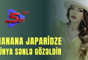 Manana Japaridze — Dünya Sənlə Gözəldir