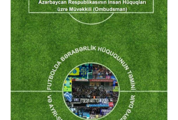 Ombudsman futbolda bərabərliyin təmin olunması məqsədilə monitorinq keçirib