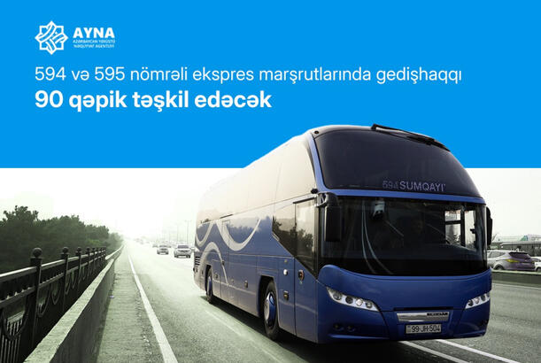 594 və 595 nömrəli ekspres marşrutlarda qiymət dəyişikliyi ediləcək