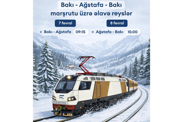 Bakı-Ağstafa-Bakı istiqamətində əlavə qatar reysləri təyin edilib