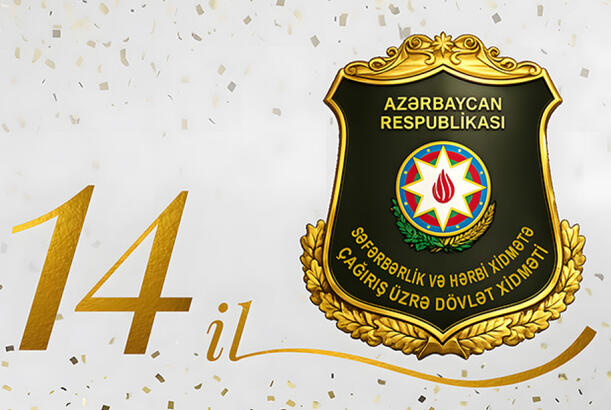 Səfərbərlik və Hərbi Xidmətə Çağırış üzrə Dövlət Xidmətinin yaradılmasından 14 il ötür