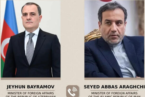 Ceyhun Bayramov və Abbas Əraqçi arasında telefon danışığı olub - TƏCİLİ
