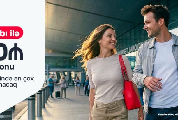 Birbank-ın “Səyahət marafonu” kampaniyası ilə dünyanı kəşf edin