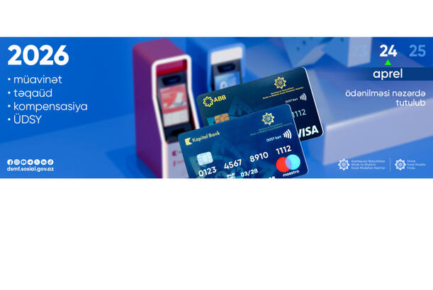Sabah aprel ayı üzrə bütün sosial ödənişlər yekunlaşdırılacaq