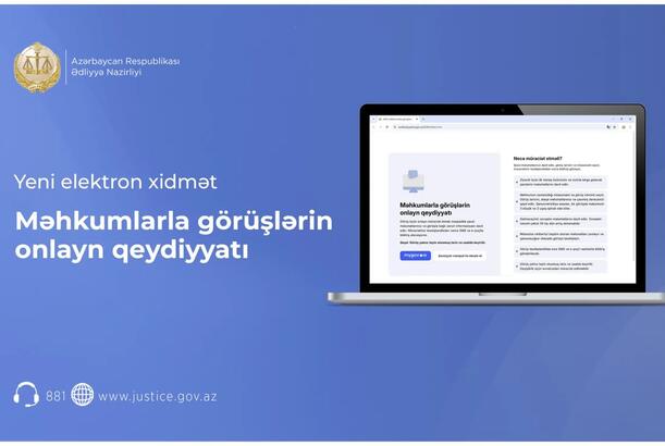 "Məhkumlarla görüşlərin onlayn qeydiyyatı" xidməti istifadəyə verilib