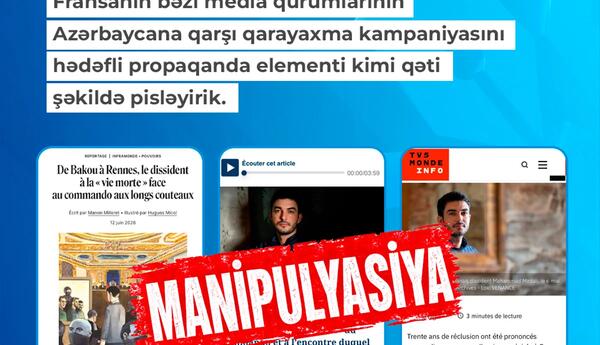 MEDİA: Fransanın bəzi media qurumlarının Azərbaycana qarşı qarayaxma kampaniyasını qəti pisləyirik