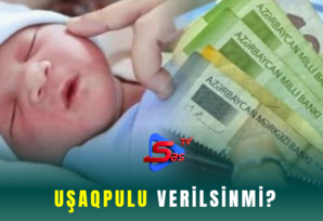 Uşaq pulu verilsinmi?
