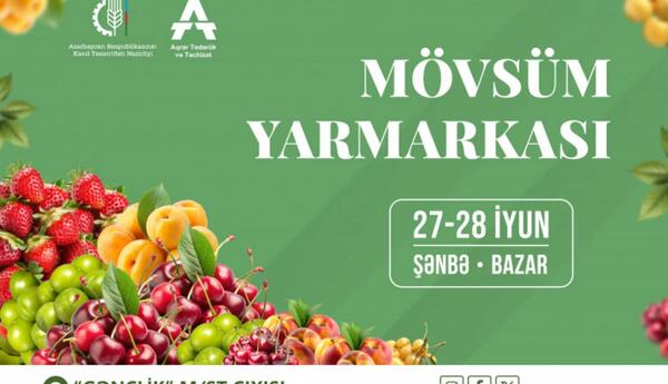 "Kənddən Şəhərə" mövsüm yarmarkasında iştirak üçün qeydiyyata başlanılıb