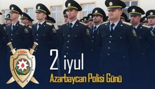 2 iyul - Polis işçilərinin peşə bayramıdır!