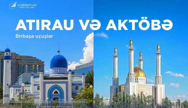 AZAL Atırau və Aktöbə şəhərlərinə müntəzəm reyslərə başlayır
