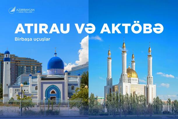 AZAL Atırau və Aktöbə şəhərlərinə müntəzəm reyslərə başlayır