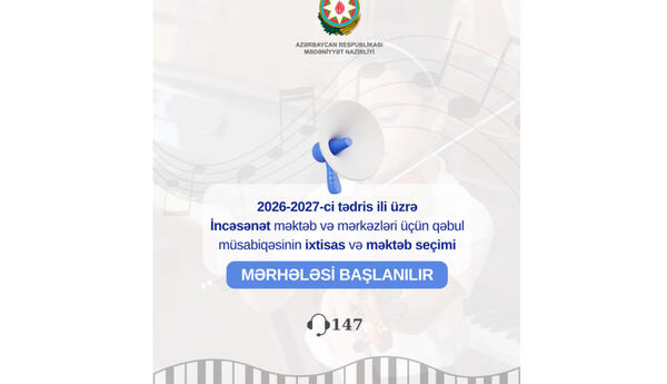 İncəsənət məktəb və mərkəzlərinə qəbul müsabiqəsinin ixtisas və məktəb seçimi mərhələsinə başlanılıb