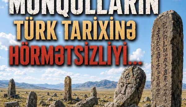 Moqolların türk tarixinə hörmətsizliyi…