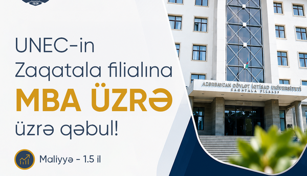 UNEC-in Zaqatala filialında MBA proqramı üzrə qəbul aparılacaq