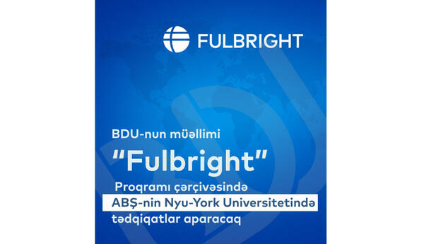 BDU-nun müəllimi Nyu-York Universitetində tədqiqat aparacaq