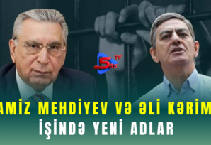 Ramiz Mehdiyev və Əli Kərimli işində yeni adlar