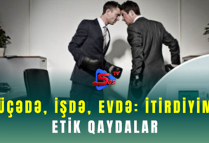 Küçədə, işdə, evdə: itirdiyimiz etik qaydalar