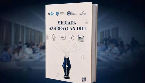 “Azərsun Holdinq”in dəstəyi ilə “Mediada Azərbaycan dili” kitabı nəşr olunub