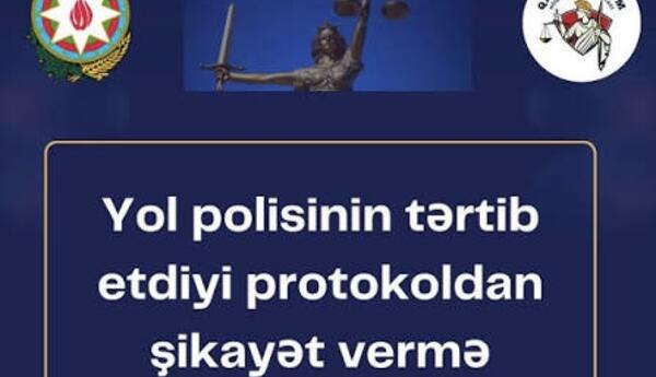 Yol polisi tərəfindən tərtib edilmiş inzibati protokoldan şikayət vermək olar? <span class="red">-HÜQUQŞÜNAS DANIŞDI</span>
