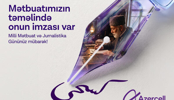 Azercell Milli Mətbuat və Jurnalistika Günü münasibətilə media nümayəndələrini təbrik edir