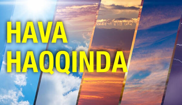 Bakıda və Abşeron yarımadasında havanın temperaturu 3-4 dərəcə enəcək
