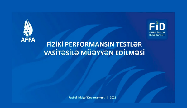 AFFA fiziki performansın testlər vasitəsilə müəyyən edilməsinə dair vebinar təşkil edib