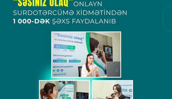 “Səsiniz olaq” onlayn surdotərcümə xidmətindən 1000-dək şəxs faydalanıb