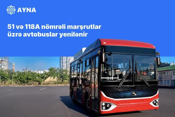 Bakıda iki marşrut üzrə avtobuslar yenilənir