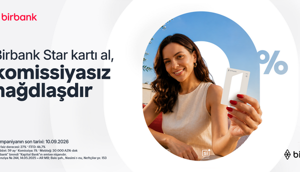 Birbank Star kartını indi sifariş edin, nağdlaşdırmanı komissiyasız edin