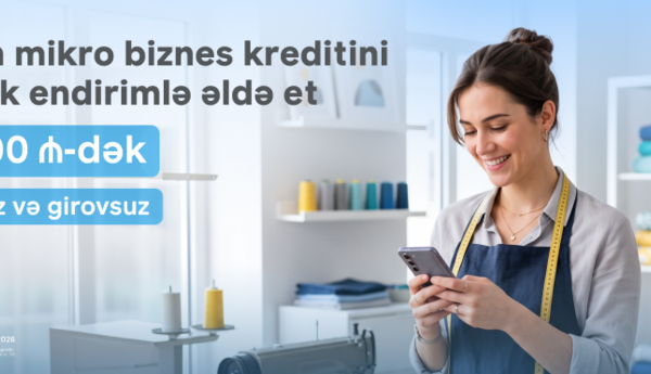 Birbank Biznes-dən mikro biznes kreditinə 5%-dək endirim