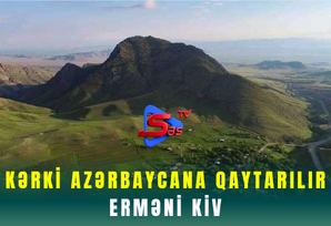 Kərki Azərbaycana qaytarılır - ERMƏNİ KİV
