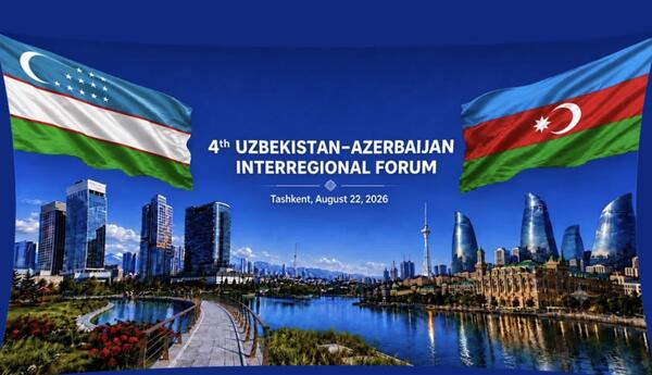 Daşkənddə Azərbaycan-Özbəkistan IV Regionlararası Forumu keçiriləcək